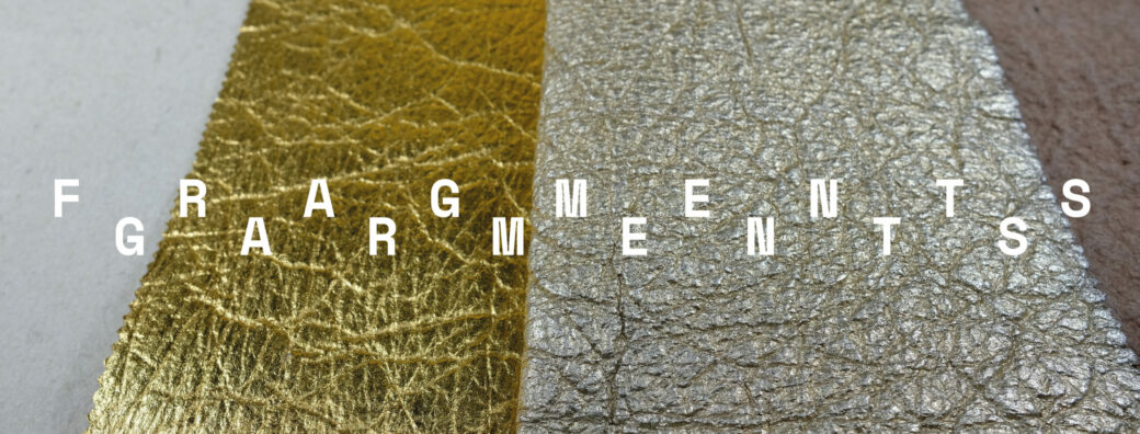 Fragments Garments #9 – Material Sourcing & Sampling Tests